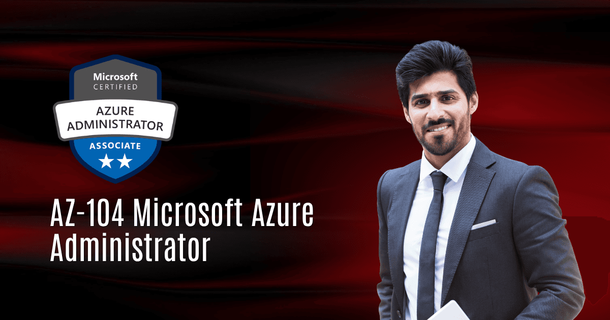 Microsoft Azure Administrator | AZ-104 (Associate)