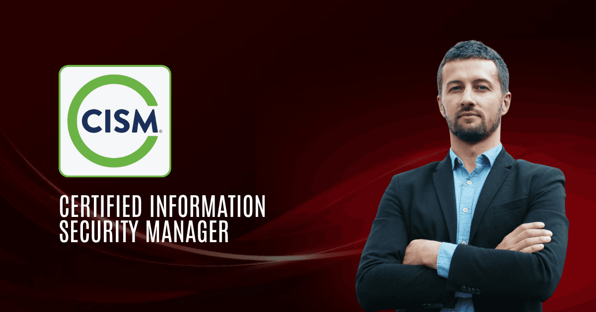 CISM | Certified Information Security Manager