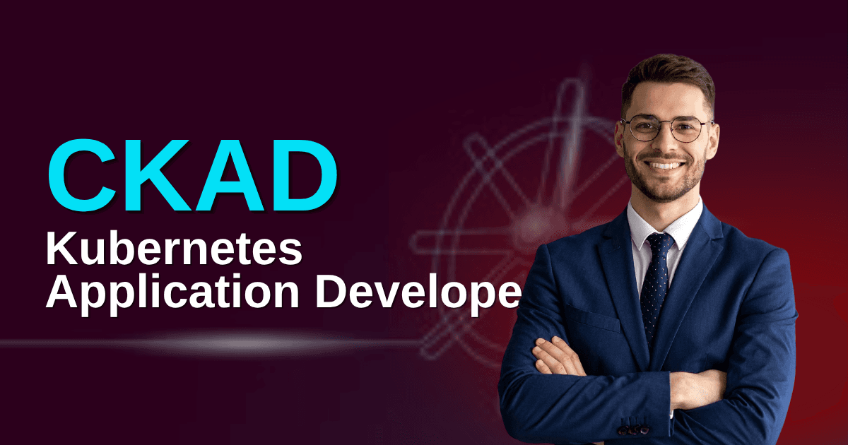 Certified Kubernetes Application Developer | CKAD