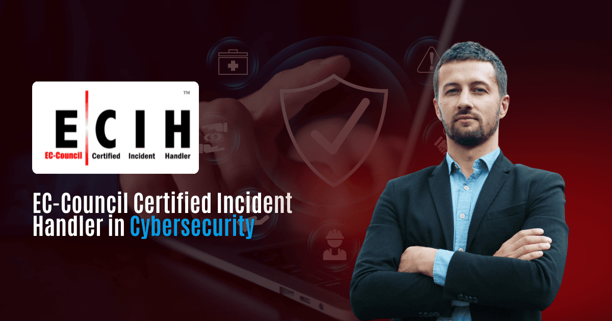 ECIH | EC-Council Certified Incident Handler (v3)