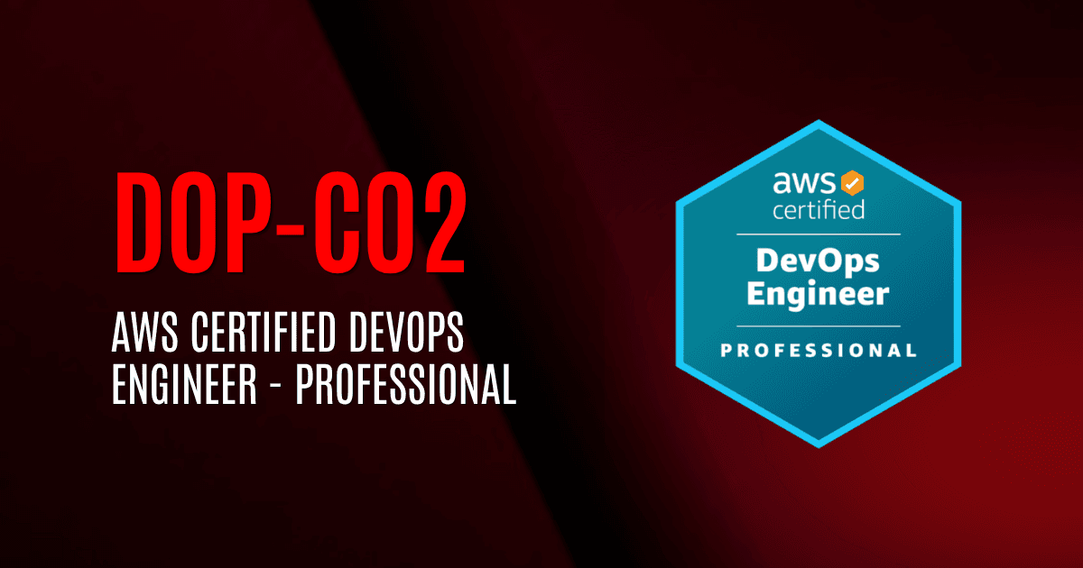 AWS Certified DevOps Engineer - Professional | DOP-C02