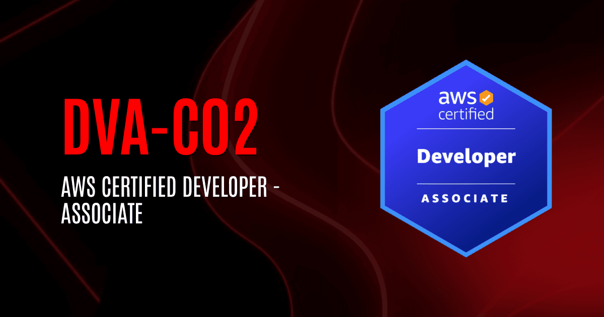 AWS Certified Developer - Associate | DVA-C02