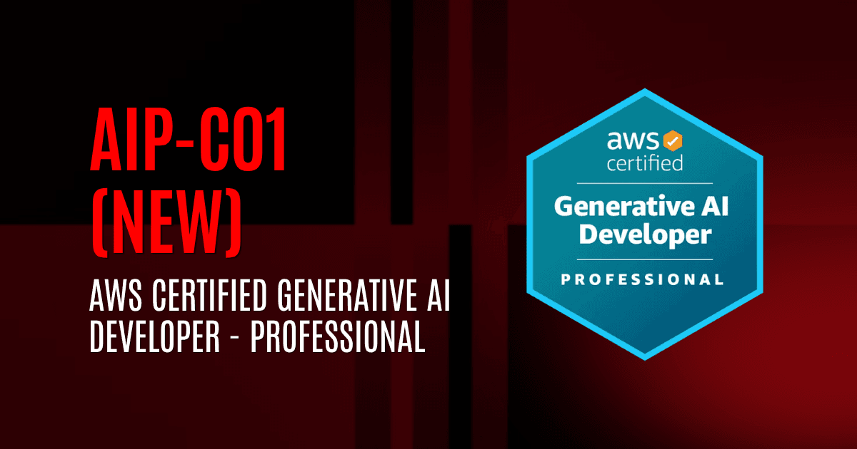 AWS Certified Generative AI Developer - Professional | AIP-C01 (New)