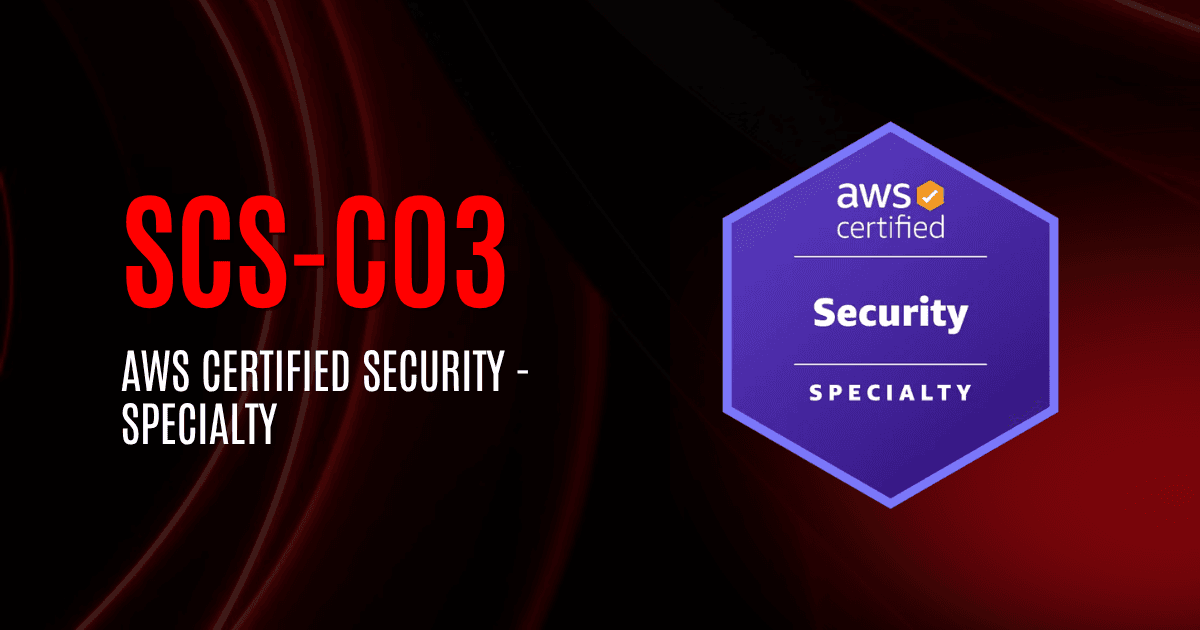 AWS Certified Security - Specialty | SCS-C03