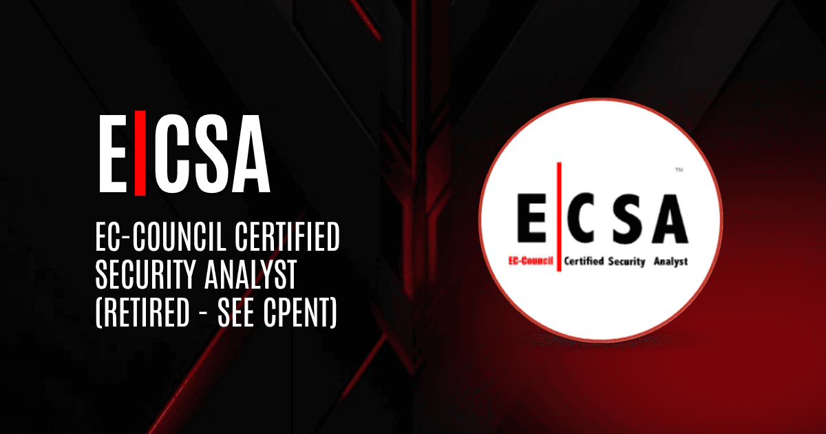 ECSA | EC-Council Certified Security Analyst (Retired - see CPENT)