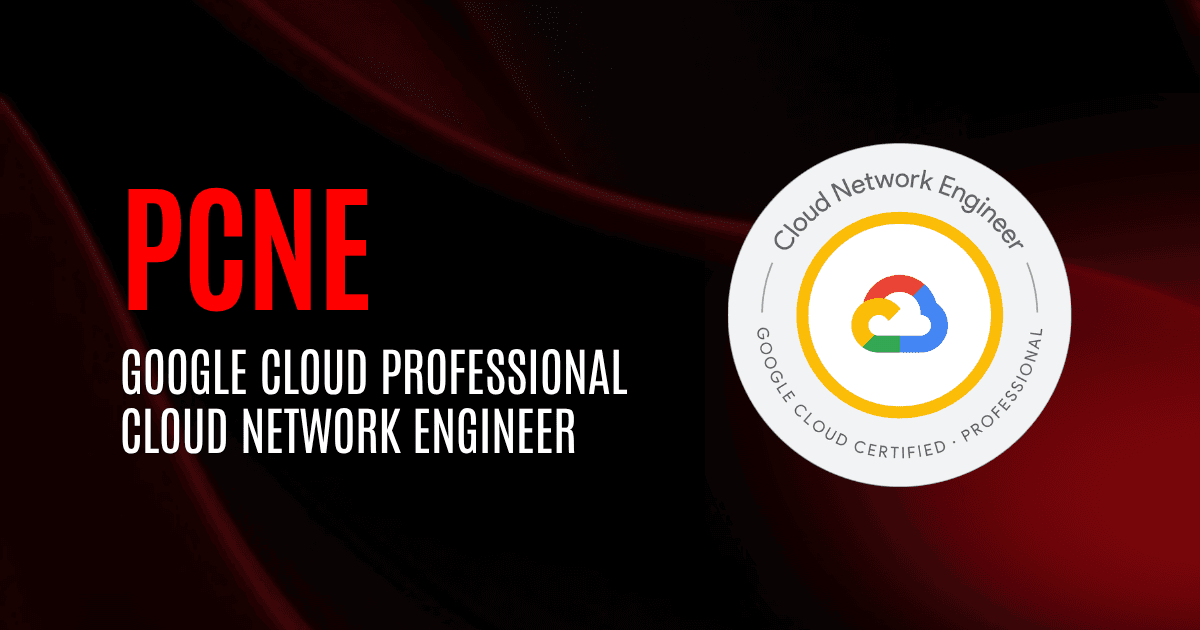 Google Cloud Professional Cloud Network Engineer | PCNE