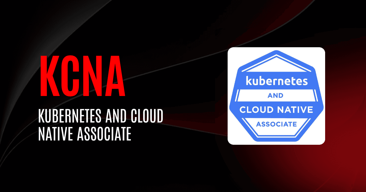 KCNA | Kubernetes and Cloud Native Associate