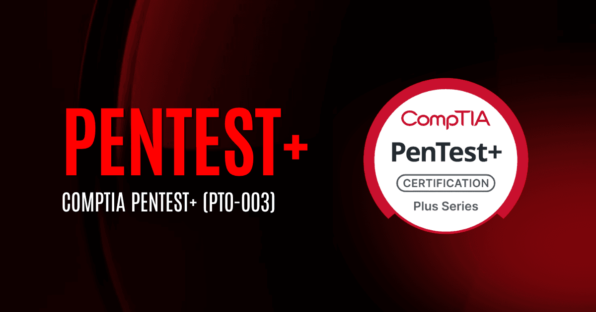 PenTest+ | CompTIA PenTest+ (PT0-003)