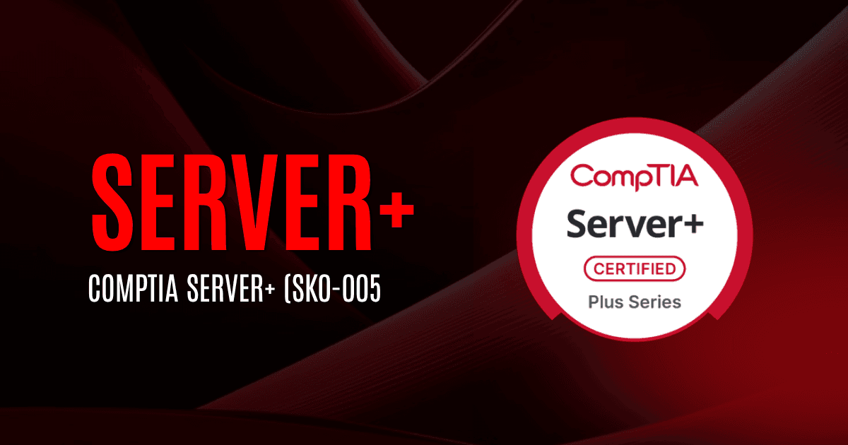 Server+ | CompTIA Server+ (SK0-005)