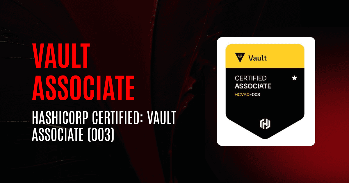Vault Associate | HashiCorp Certified: Vault Associate (003)