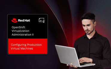 DO256 Red Hat OpenShift Virtualization Administration II: Configuring Production Virtual Machines