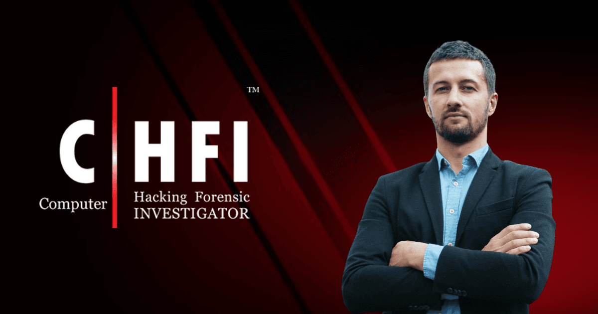 CHFI | Computer Hacking Forensic Investigator (v11)
