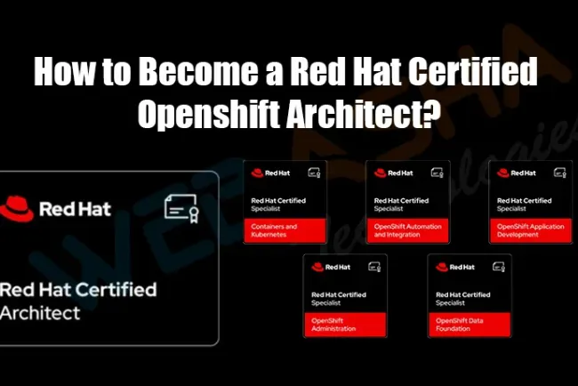 How to Become a Red Hat Certified Openshift Architect?