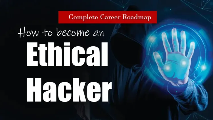 Ethical Hacking : Your complete Guide To Becoming A Certified Ethical Hacker in 2024