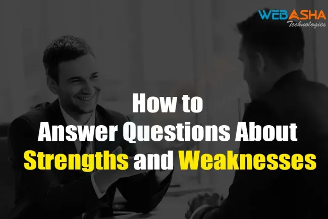 [2026] How to Answer Questions About Strengths and Weaknesses