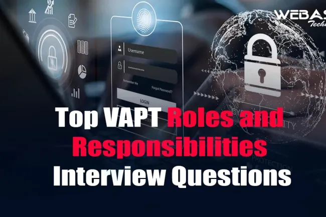 [2026] Top VAPT Roles and Responsibilities Interview Questions