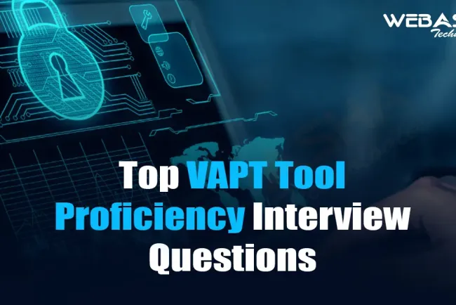 [2026] Top VAPT Tool Proficiency Interview Questions
