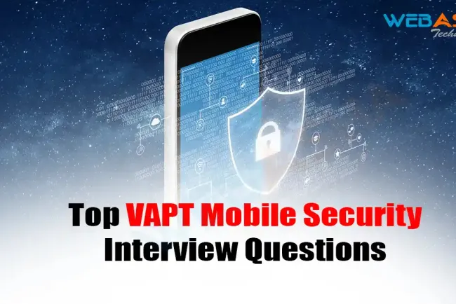 [2026] Top VAPT Mobile Security Interview Questions
