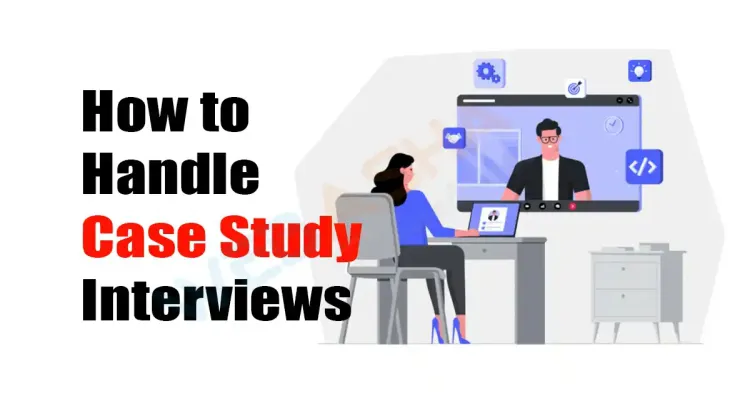 [2025] How to Handle Case Study Interviews