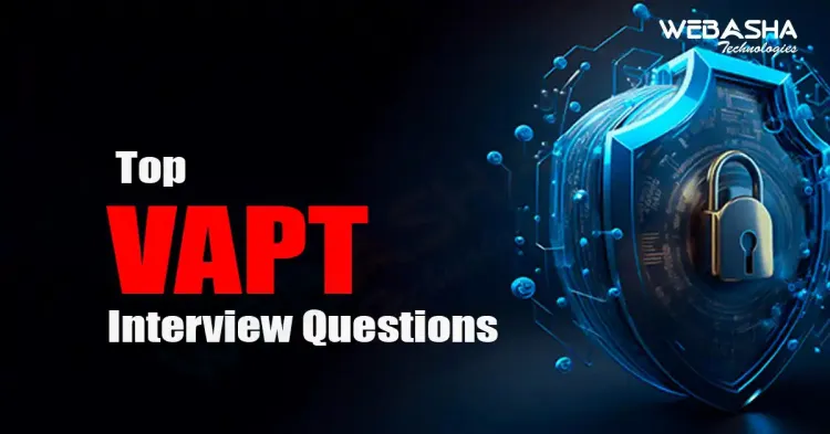 [2025] Top VAPT Interview Questions