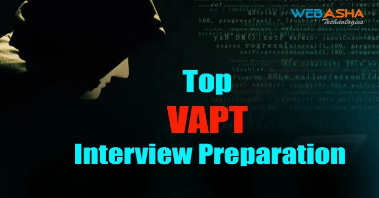 [2025] Top VAPT Interview Preparation