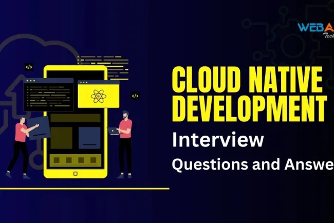[2026] Top 50+ Cloud Native Development Interview Questions and Answers