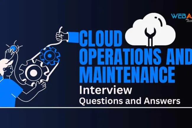[2026] Top 50+ Cloud Operations and Maintenance Interview Questions and Answers