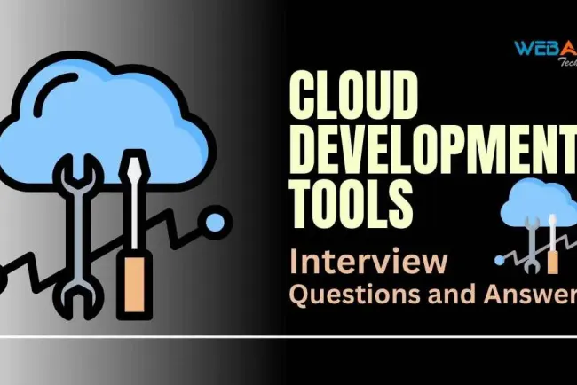 [2026] Top 50+ Cloud Development Tools Interview Questions and Answers