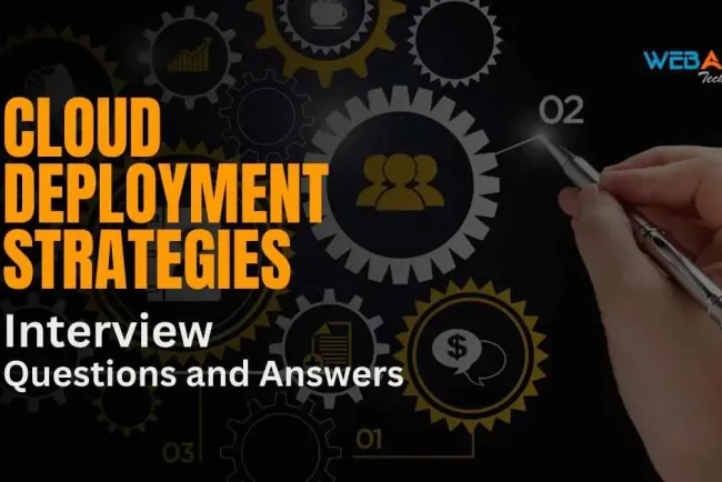 [2026] Top 50+ Cloud Deployment Strategies Interview Questions and Answers