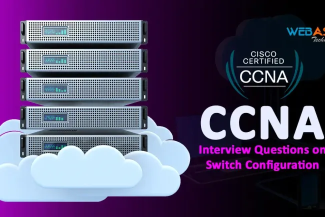 [2026] CCNA Interview Questions on Switch Configuration