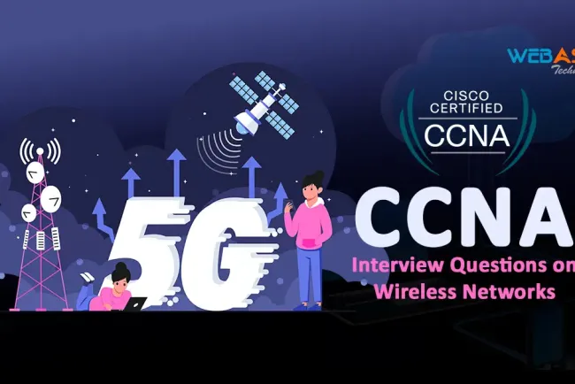 [2026] CCNA Wireless Interview Questions