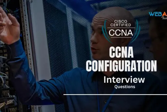 CCNA Configuration Interview Questions