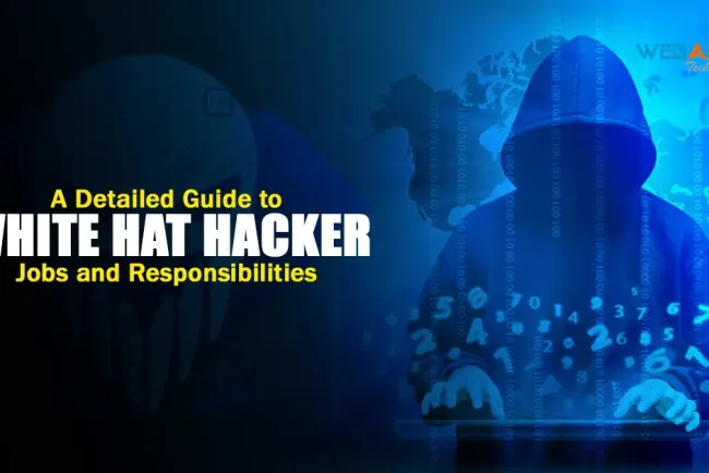A Detailed Guide To White Hat Hacker Jobs and Responsibilities