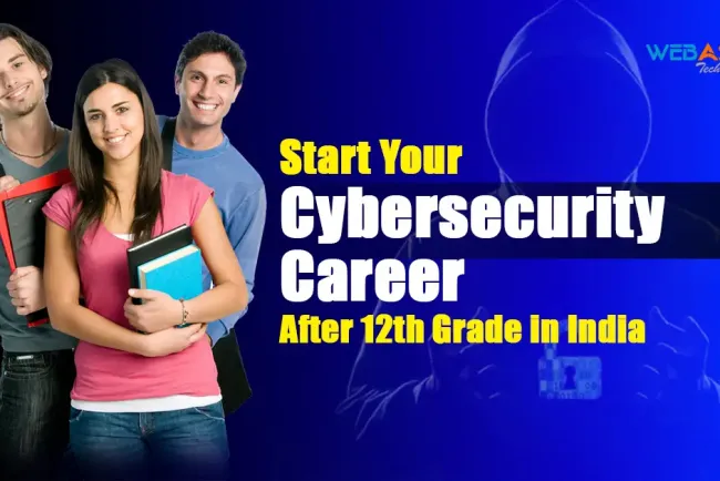 Start Your Cybersecurity Career After 12th Grade In India