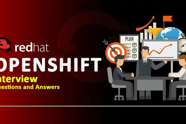 [2026] Top 50+ OpenShift Interview Questions and Answers