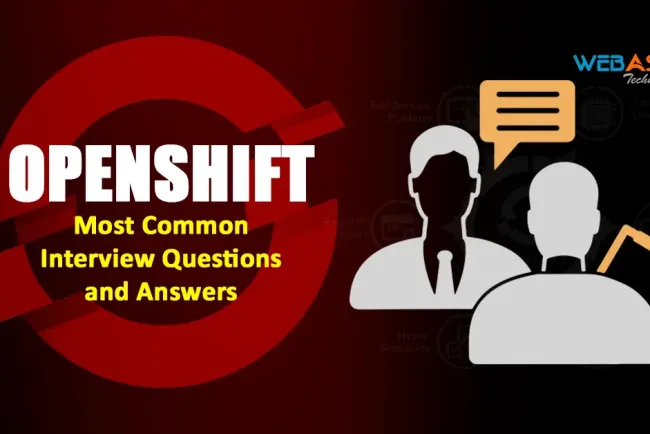 [2026] 50+ Most Common OpenShift Interview Questions with Answers