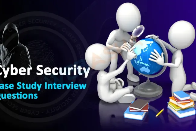 Cyber Security Case Study Interview Questions 2026