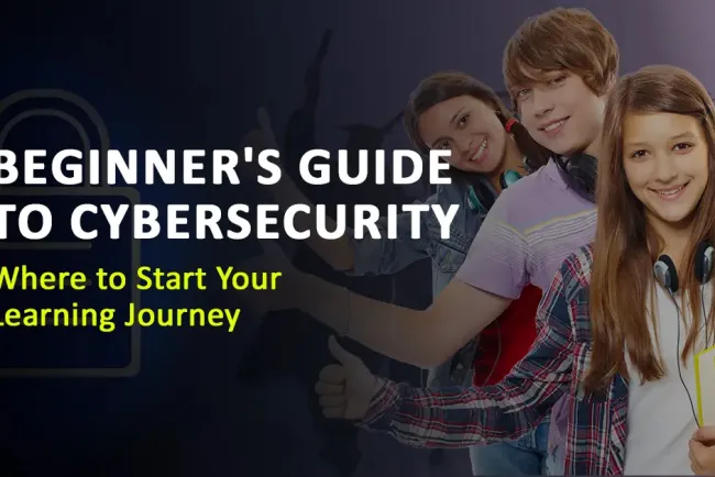 Beginner's Guide to Cybersecurity: Where to Start Your Learning Journey in 2026