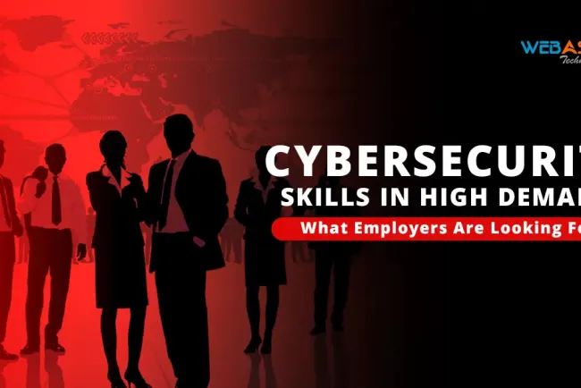 Cybersecurity Skills in High Demand: What Employers Are Looking For