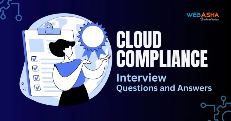 [2025] Top 50+ Cloud Compliance Interview Questions and Answers