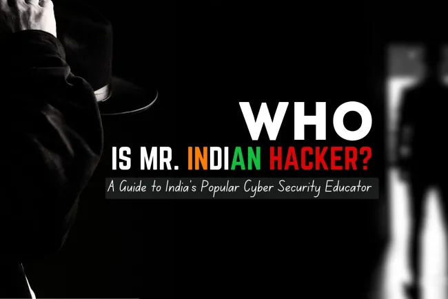 Who is Mr. Indian Hacker? A Guide to India's Popular Cybersecurity Educator