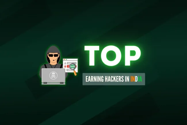Top Earning Hackers in India |  The Journey to Becoming a High-Paid Ethical Hacker