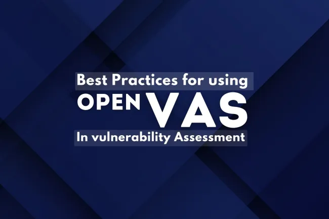 Best Practices for Using OpenVAS in Vulnerability Assessment | Overview, Features, and Why Ethical Hackers Should Use It