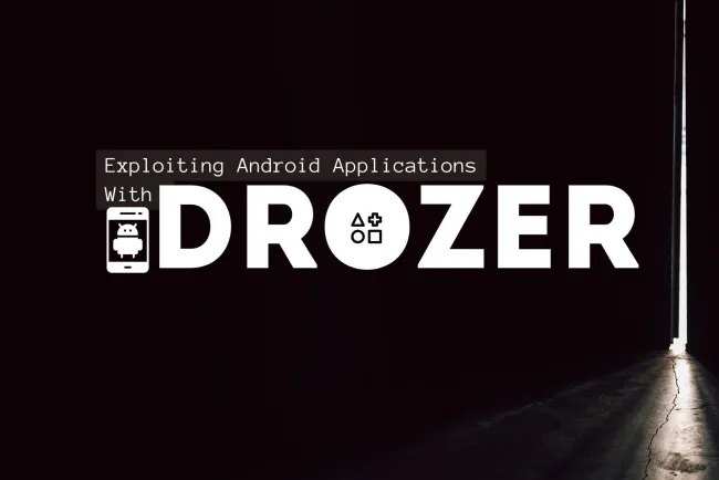 Exploiting Android Applications with Drozer| Overview, Features, and How Ethical Hackers Use It