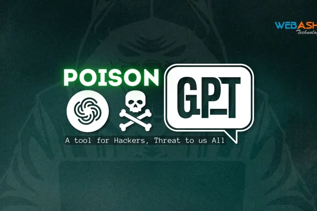 What is PoisonGPT ? A Dangerous Tool for Hackers and a Threat to Cybersecurity