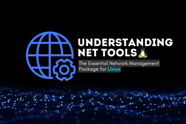 Understanding Net-Tools | The Essential Network Management Package for Linux