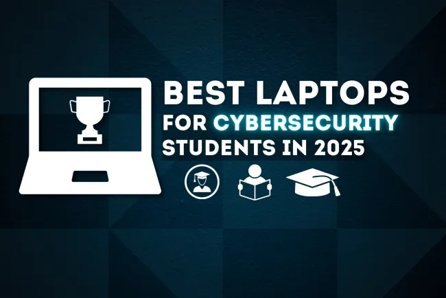How to Choose the Perfect Laptop for Cybersecurity Training ? The Ultimate Guide