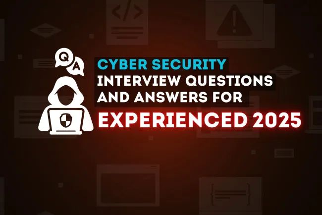 Cyber Security Interview Guide for Experienced Candidates in 2026 |  Common Questions & Expert Answers
