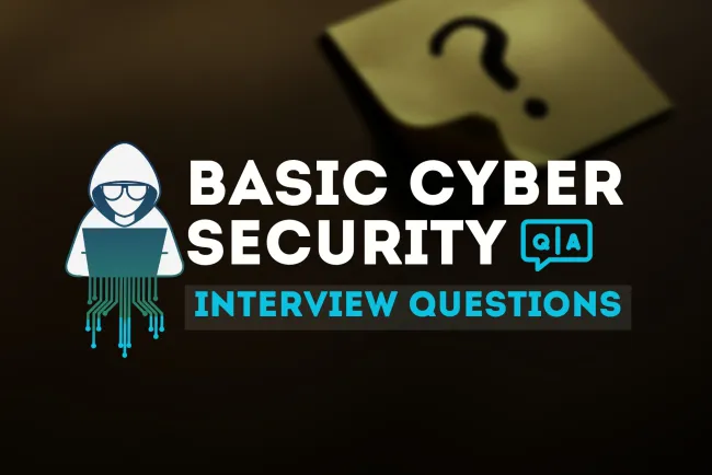 50 Common Cybersecurity Interview Questions and Answers for Beginners