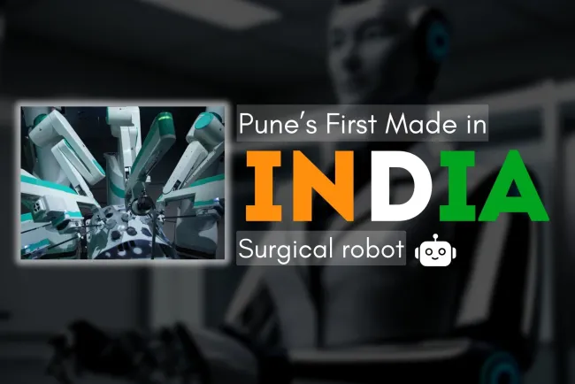 Pune's First Made-in-India Surgical Robot |  Revolutionizing Healthcare with AI and Cybersecurity